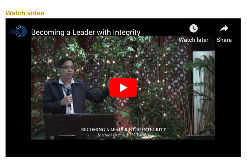 Becoming a Leader with IntegrityAugust 7, 2018   |   By Michael Cariño, IGSL Faculty