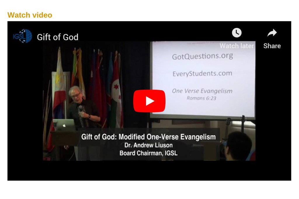 Gift of God: Modified One-Verse EvangelismFebruary 6, 2018   |   By Dr. Andrew Liuson, IGSL Board Chairman